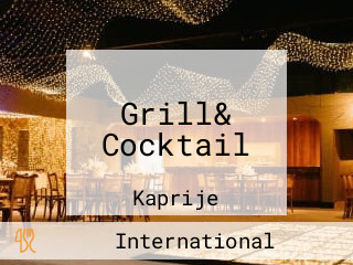 Grill& Cocktail