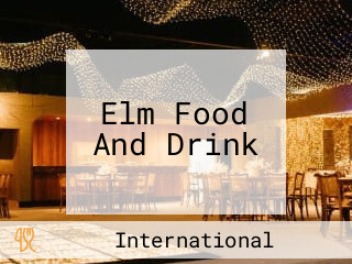 Elm Food And Drink