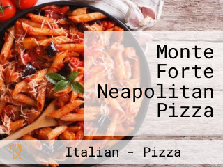 Monte Forte Neapolitan Pizza