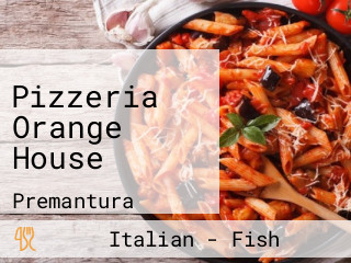 Pizzeria Orange House