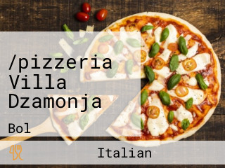 /pizzeria Villa Dzamonja