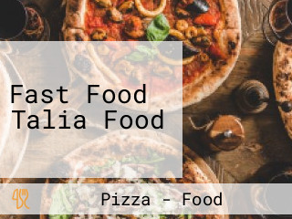 Fast Food Talia Food
