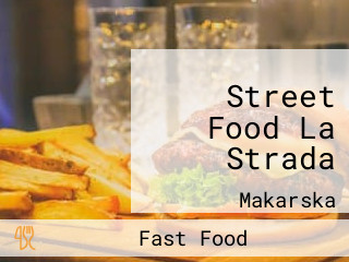 Street Food La Strada