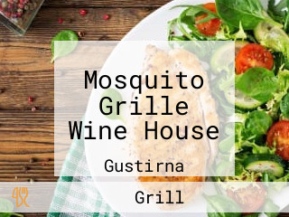 Mosquito Grille Wine House