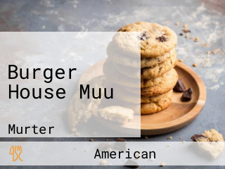 Burger House Muu
