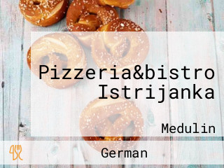 Pizzeria&bistro Istrijanka