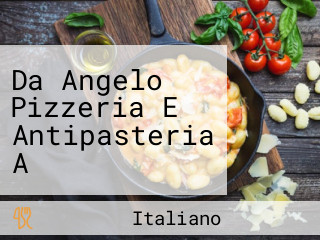 Da Angelo Pizzeria E Antipasteria A Casamassima (bari)
