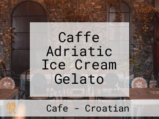 Caffe Adriatic Ice Cream Gelato