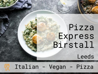 Pizza Express Birstall