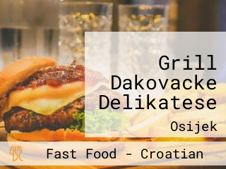 Grill Dakovacke Delikatese