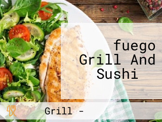 ‪fuego Grill And Sushi ‬