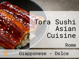 Tora Sushi Asian Cuisine