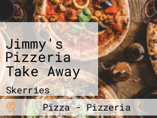 Jimmy's Pizzeria Take Away