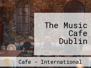The Music Cafe Dublin