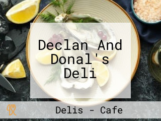 Declan And Donal's Deli