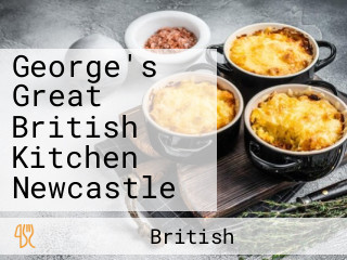 George's Great British Kitchen Newcastle
