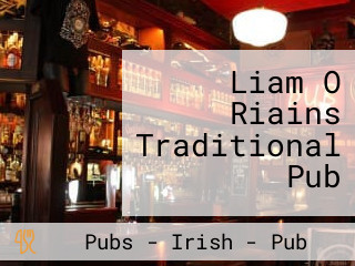 Liam O Riains Traditional Pub