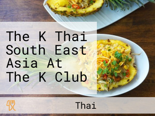 The K Thai South East Asia At The K Club