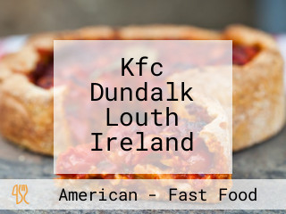 Kfc Dundalk Louth Ireland