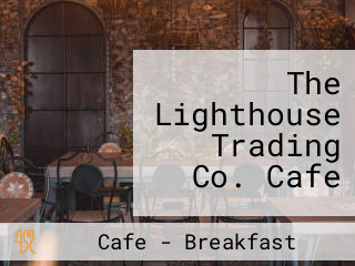 The Lighthouse Trading Co. Cafe