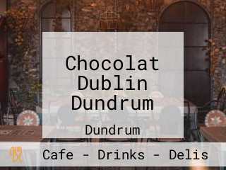 Chocolat Dublin Dundrum