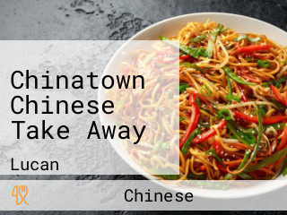 Chinatown Chinese Take Away