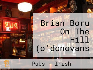 Brian Boru On The Hill (o'donovans Bar Restaurant