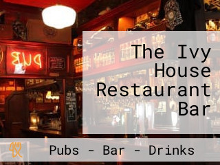 The Ivy House Restaurant Bar