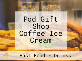 Pod Gift Shop Coffee Ice Cream