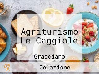 Agriturismo Le Caggiole