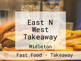 East N West Takeaway