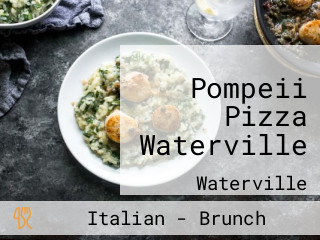 Pompeii Pizza Waterville