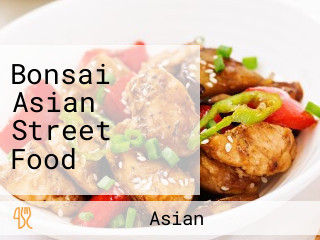 Bonsai Asian Street Food