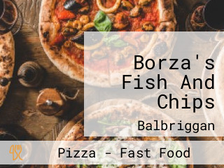 Borza's Fish And Chips