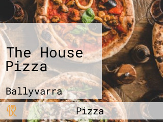 The House Pizza