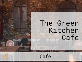 The Green Kitchen Cafe