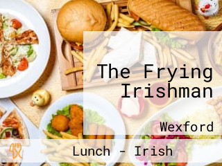 The Frying Irishman