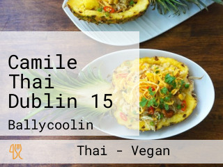 Camile Thai Dublin 15