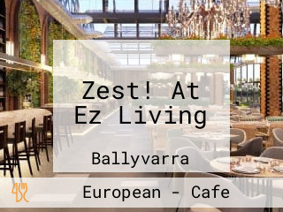 Zest! At Ez Living