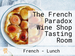 The French Paradox Wine Shop Tasting Room