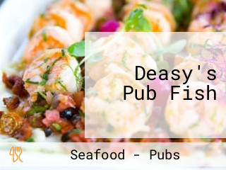 Deasy's Pub Fish