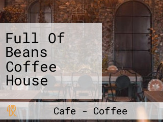 Full Of Beans Coffee House