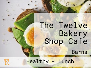 The Twelve Bakery Shop Cafe