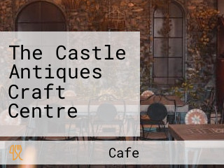 The Castle Antiques Craft Centre