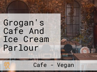 Grogan's Cafe And Ice Cream Parlour