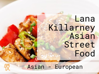 Lana Killarney Asian Street Food