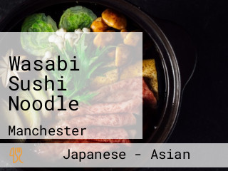 Wasabi Sushi Noodle