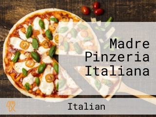 Madre Pinzeria Italiana