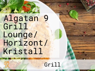 Algatan 9 Grill Lounge/ Horizont/ Kristall