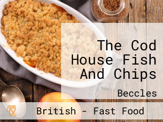 The Cod House Fish And Chips